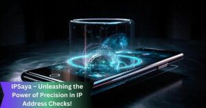 IPSaya – Unleashing the Power of Precision in IP Address Checks!