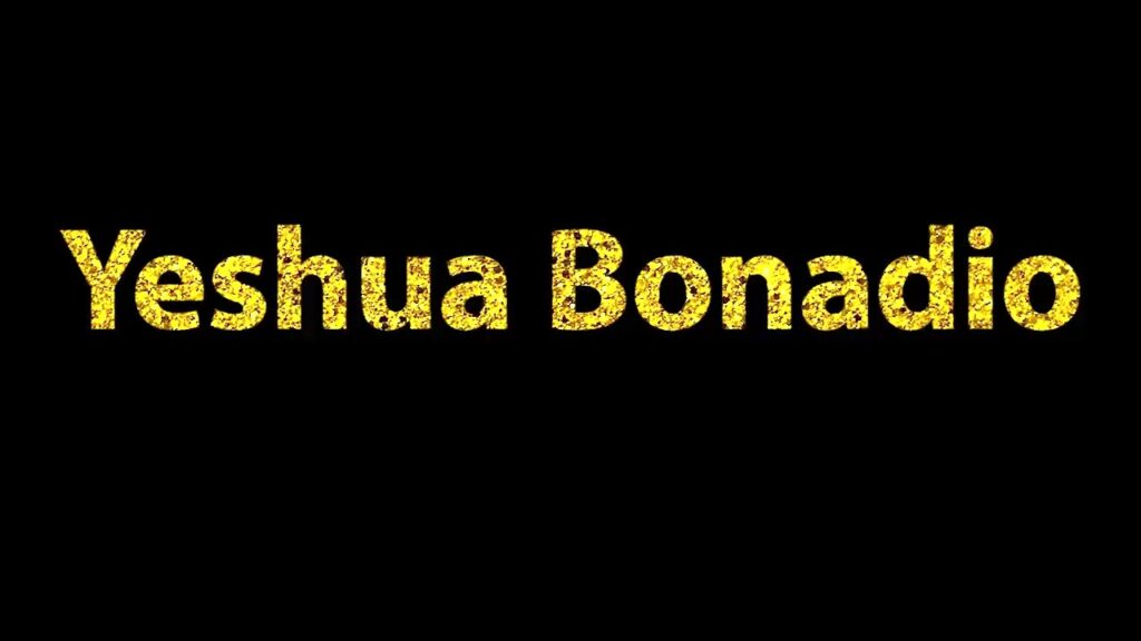 All Detailed About  Yeshua Bonadio’s Life