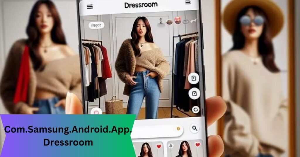 Com.Samsung.Android.App.Dressroom