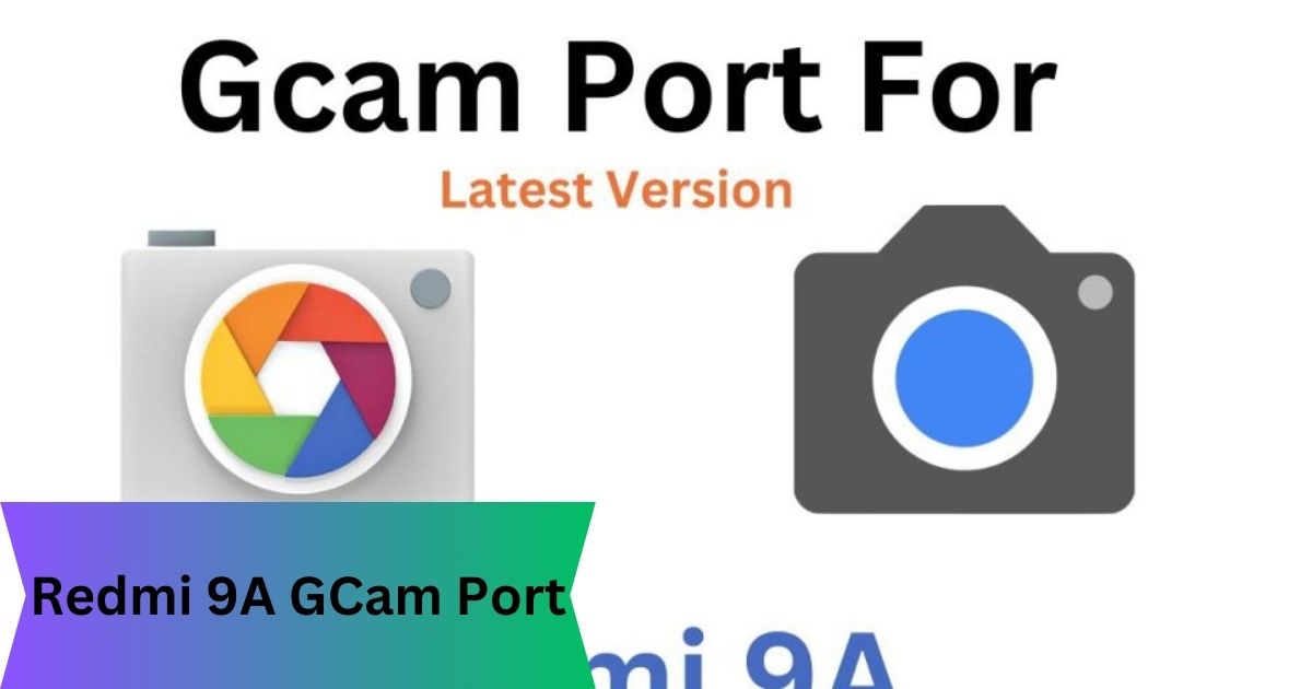 Redmi 9A GCam Port